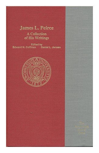 JAMES L PEIRCE COLLECTION OF WRITINGS: THOMAS J BURNS SERIES IN ACCOUNTING HIST ACCOUNTING HALL OF FAME