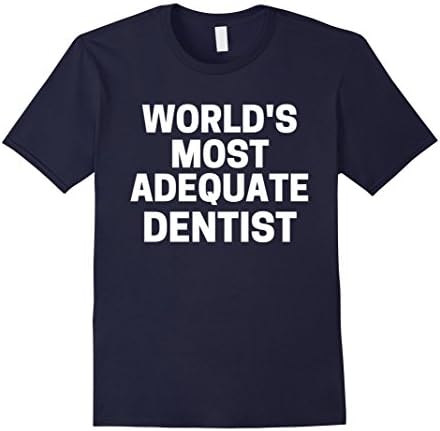 Mens World's Most Adequate Dentist T-Shirt Medium Navy