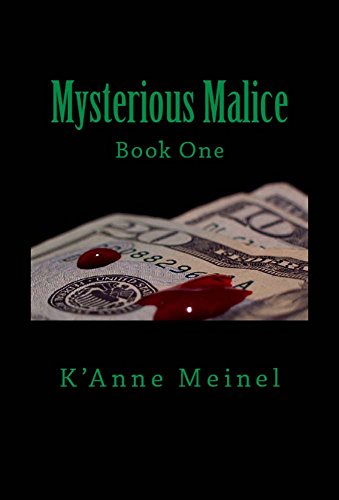 Mysterious Malice by K'Anne Meinel