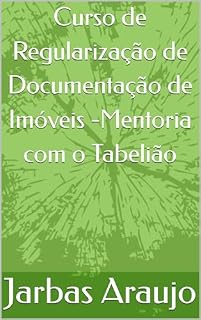 Livro curso de regularização de imóveis Mentoria com o Tabelião: regularização com o Tabelião