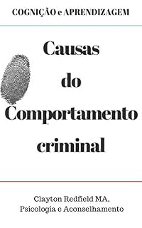 Livro COGNIÇÃO e APRENDIZAGEM Causas de comportamento criminal
