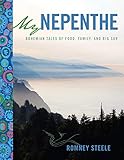 My Nepenthe: Bohemian Tales of Food, Family, and Big Sur by Romney Steele