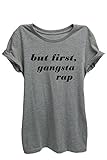 Thread Tank But First Gangsta Rap Women Relaxed T-Shirt Tee Heather Grey