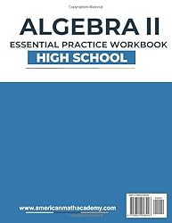 ALGEBRA II ESSENTIAL PRACTICE WORKBOOK: HIGH SCHOOL