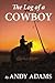The Log of a Cowboy by Andy Adams