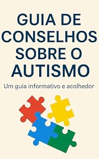 Livro Livro sobre o Transtorno do Espectro Autista (TEA): Guia informativo com orientações gerais – Consulte um médico para diagnósticos.