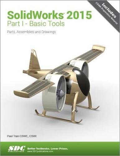 Solidworks 2015 Part I Basic Tools by Paul Tran