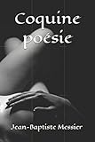 Coquine poésie (French Edition) by Jean-Baptiste Messier