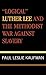 'Logical' Luther Lee and the Methodist War Against Slavery (Studies in Evangelicalism) by