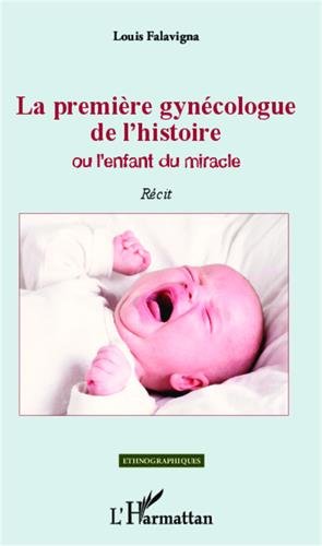 La  première gynécologue de l'histoire ou L'enfant du miracle