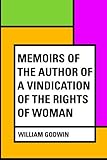 Memoirs of the Author of a Vindication of the Rights of Woman