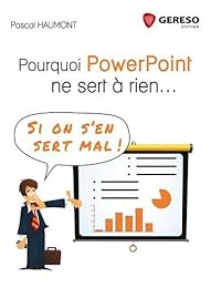 Pourquoi Power Point ne sert à rien... Si on s'en sert mal