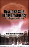 Image de How to Be Safe in Any Emergency Book: The Family Take Charge Book