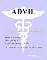 Advil - A Medical Dictionary, Bibliography, and Annotated Research Guide to Internet References - SECOND EDITION