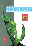 Plantes carnivores - comment les cultiver facilement by 