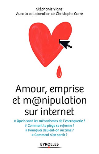 Amour, emprise et manipulation sur internet by 