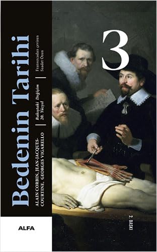 Bedenin Tarihi - 3 (Ciltli): Bakıştaki Değişim 20. Yüzyıl