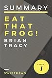 Summary: Eat That Frog! by Brian Tracy - More knowledge in less time