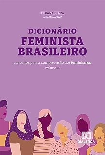 Livro Dicionário Feminista Brasileiro: conceitos para a compreensão dos feminismos - Volume 2