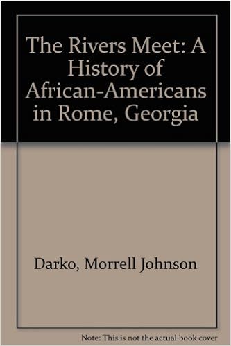 The Rivers Meet A History Of African Americans In Rome Georgia Amazon Com Books