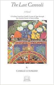 The Last Cannoli Camille Cusumano Gaetano Cipolla 9781881901204 Amazon Com Books