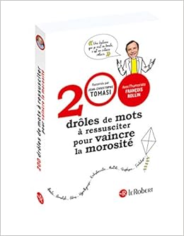 Amazon Com 200 Droles De Mots A Ressusciter Pour Vaincre La Morosite 9782321012894 Tomasi Jean Christophe Rollin Francois Books
