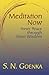 Meditation Now: Inner Peace through Inner Wisdom