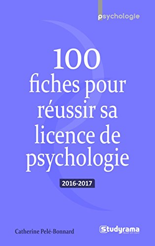 100 fiches pour réussir sa licence de psychologie