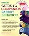 Guide to Companion Parrot Behavior by Mattie Sue Athan