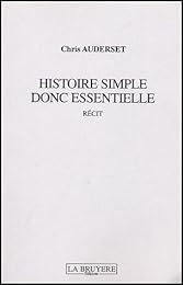 Histoire simple donc essentielle