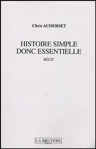Histoire simple donc essentielle
