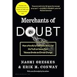 Merchants of Doubt: How a Handful of Scientists Obscured the Truth on Issues from Tobacco Smoke to Climate Change