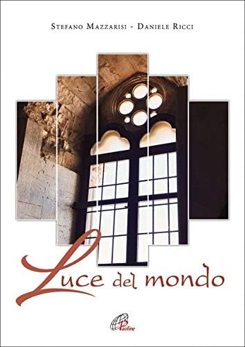 Luce Del Mondo Canti Per La Quaresima Spartito Daniele Ricci Stefano Mazzarisi Amazon It Musica