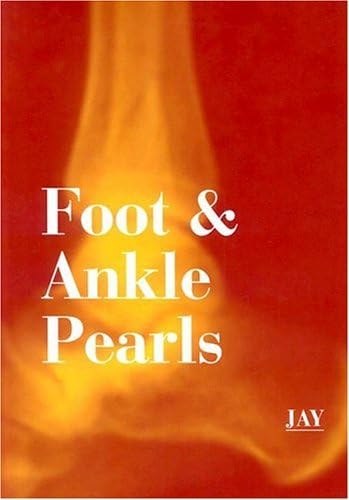 Foot and Ankle Pearls, 1e by Richard M. Jay DPM FACFAS (2001-12-12)