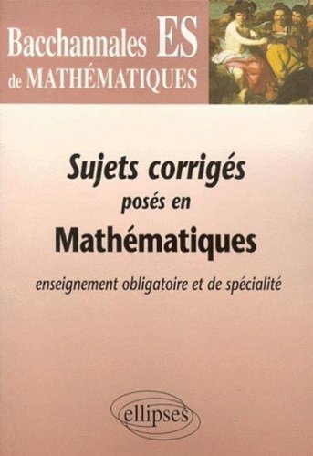 Sujets corrigés posés en mathématiques