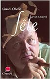 La vie est ainsi fête (Littérature Française) (French Edition) by 