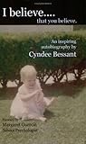 I Believe... That You Believe, Bessant, Cyndee, 1591968887