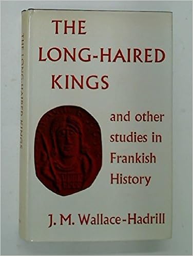 The Long Haired Kings And Other Studies In Frankish History