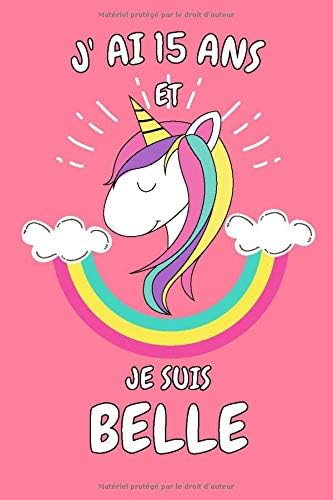 J Ai 15 Ans Et Je Suis Belle Carnet De Notes Rose Pour Les Amoureuse De Licorne Cadeau D Anniversaire Pour Fille De 15 Ans By Amazon Ae