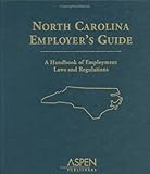 North Carolina Employers Guide 2006, Summers Press, Inc. Staff and Aspen Publishers Editorial Staff, 0735553955