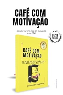 Livro "Devocional 2024 - Café com Motivação: 31 dias de reflexão para transformar sua vida"