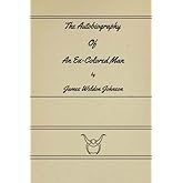 The Autobiography Of An Ex-Colored Man