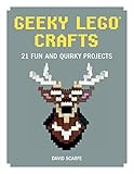 Geeky LEGO Crafts: 21 Fun and Quirky Projects