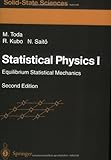 Statistical Physics I : Equilibrium Statistical Mechanics, Toda, Morikazu, 3540536620