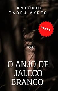 Livro O ANJO DE JALECO BRANCO