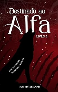 Livro Destinado ao alfa (Prometido Livro 2)