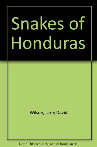 The Snakes of Honduras