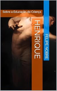 Livro Henrique: Sobre a Educação da Criança