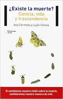 Livres Couvertures de ¿Existe la muerte? Ciencia, vida y trascendencia (Plataforma Actual) (Español) Tapa blanda – 15 junio 2014