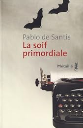 La  soif primordiale